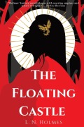 Cover-Bild zum Titel 'The Floating Castle' von 'L N Holmes'