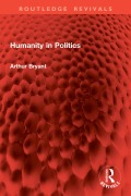 Cover-Bild zum Titel 'Humanity in Politics' von 'Arthur Bryant'