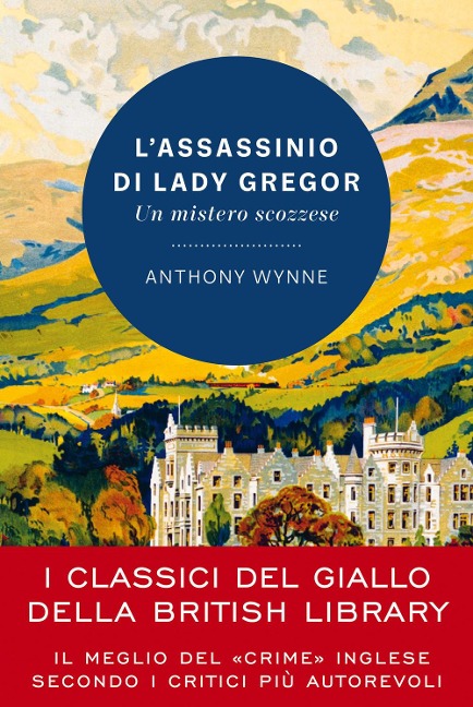 L' assassinio di lady Gregor. Un mistero scozzese - Anthony Wynne