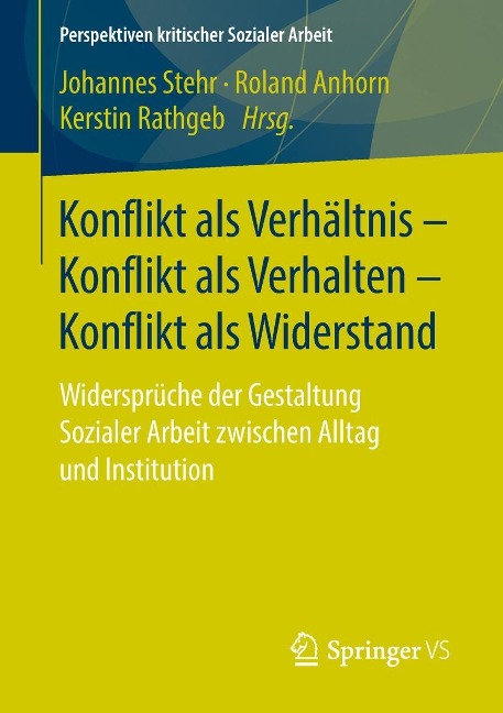 Konflikt als Verhältnis - Konflikt als Verhalten - Konflikt als Widerstand - 