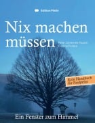 Cover-Bild zum Titel 'Nix machen müssen' von 'Pater Johannes Pausch'