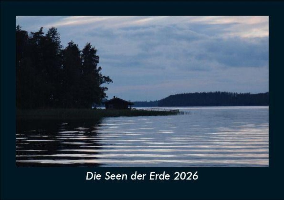 Die Seen der Erde 2026 Fotokalender DIN A5 - Tobias Becker