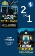Cover-Bild zum Titel 'Die fremde Tochter & Ich weiß, was du getan hast' von 'Sonya Bateman'
