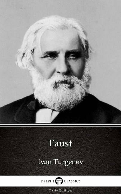 Faust by Ivan Turgenev - Delphi Classics (Illustrated) - Ivan Turgenev