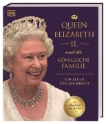 Cover-Bild zum Titel 'Queen Elizabeth II. und die königliche Familie' von 'Susan Kennedy, Stewart Ross, Reg G. Grant, Ros Belford, Joel Levy'