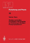 Struktur und Aufbau prozeßnaher Steuergeräte zur Verkettung in flexiblen Fertigungssystemen - Werner Renn