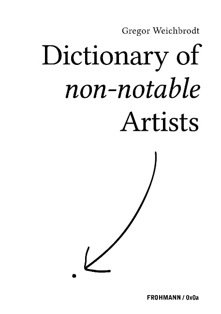 Dictionary of non-notable Artists - Gregor Weichbrodt