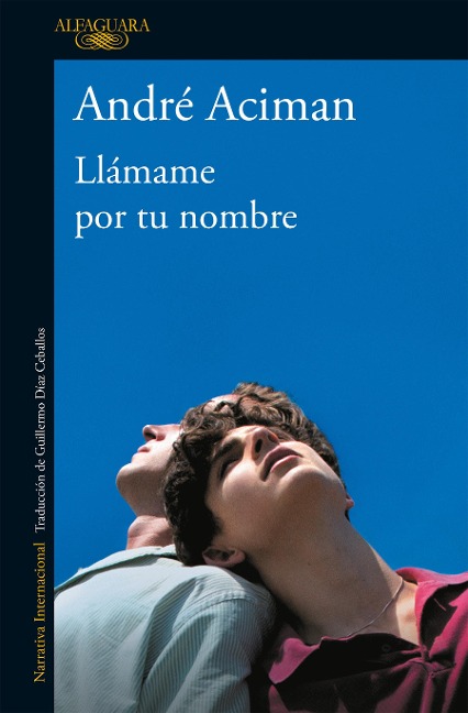 Llámame Por Tu Nombre / Call Me by Your Name - André Aciman