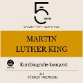 Martin Luther King: Kurzbiografie kompakt - Jürgen Fritsche, Minuten, Minuten Biografien