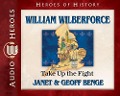 Cover-Bild zum Titel 'William Wilberforce Audiobook: Take Up the Fight' von 'Janet &. Geoff Benge'