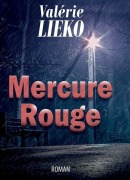 Cover-Bild zum Titel 'Mercure Rouge' von 'Valérie Lieko'