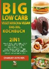  BIG Low Carb vegetarisch & vegan - Das XXL Kochbuch
