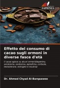 Cover-Bild zum Titel 'Effetto del consumo di cacao sugli ormoni in diverse fasce d'età' von 'Ahmed Chyad Al-Barqaawee'