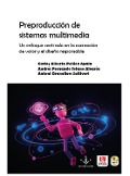 Cover-Bild zum Titel 'Preproducción de sistemas multimedia' von 'Carlos Alberto Peláez Ayala, Andrés Fernando Solano Alegría, Antoni Granollers Saltiveri'