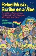 Cover-Bild zum Titel 'Rebel Musix, Scribe on a Vibe' von 'Vivien Goldman'