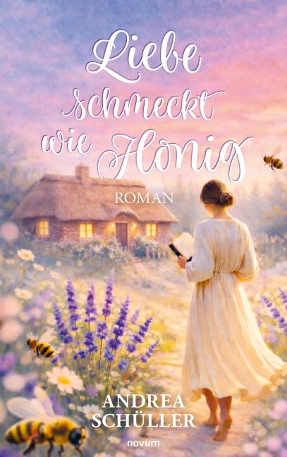 Liebe schmeckt wie Honig - Andrea Schüller