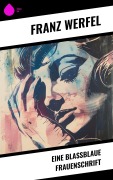 Cover-Bild zum Titel 'Eine blassblaue Frauenschrift' von 'Franz Werfel'