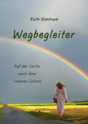 Cover-Bild zum Titel 'Wegbegleiter' von 'Ruth Gontrum'