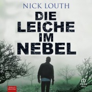 Cover-Bild zum Titel 'Die Leiche im Nebel' von 'Nick Louth'