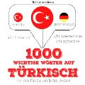 Cover-Bild zum Titel '1000 wichtige Wörter auf Türkisch für die Reise und die Arbeit' von 'Jm Gardner'