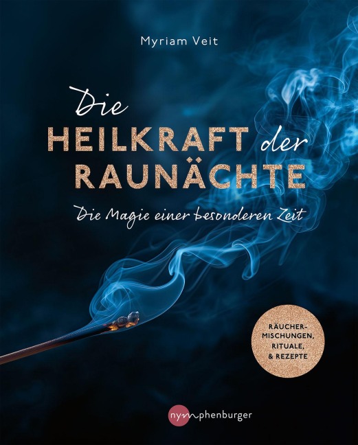 Die Heilkraft der Raunächte - Myriam Veit