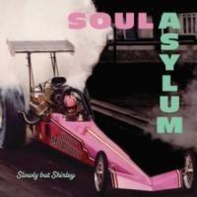 Slowly But Shirley - Soul Asylum