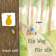 Cover-Bild zum Titel 'Ein Weg für alle' von 'Brigitte Apfel'