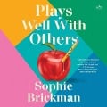 Plays Well with Others - Sophie Brickman