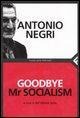 Cover-Bild zum Titel 'Goodbye Mr socialism' von 'Antonio Negri'