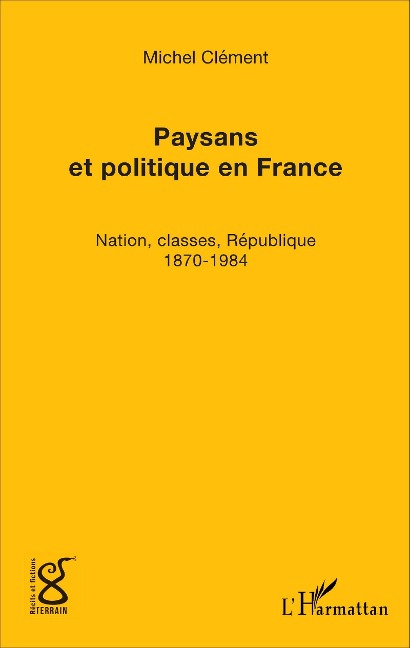 Paysans et politique en France - Michel Clément
