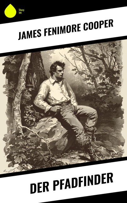 Der Pfadfinder - James Fenimore Cooper