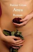 Cover-Bild zum Titel 'Anya' von 'Rainer Gross'