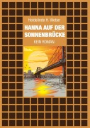 Cover-Bild zum Titel 'Hanna auf der Sonnenbrücke' von 'Heidelinde H. Weber'