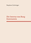 Cover-Bild zum Titel 'Die Interna von Burg Externstein' von 'Stephan Gröninger'