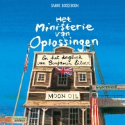 Het Ministerie van Oplossingen en het dagboek van Benjamin Silver - Sanne Rooseboom