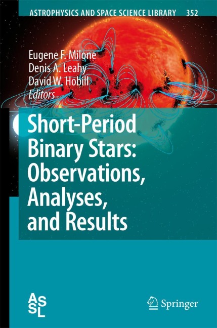 Short-Period Binary Stars: Observations, Analyses, and Results - 