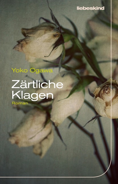 Zärtliche Klagen - Yoko Ogawa