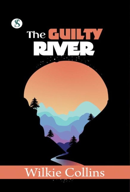 The Guilty River - Wilkie Collins
