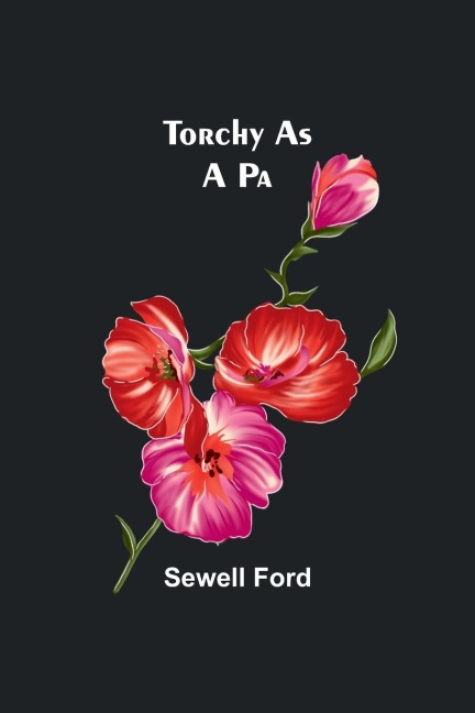 Torchy As A Pa - Sewell Ford