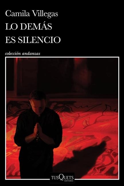 Lo Demás Es Silencio / Everything Else Is Silence - Camila Villegas