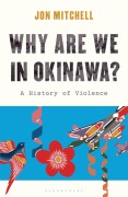 Cover-Bild zum Titel 'Why are we in Okinawa?' von 'Jon Mitchell'