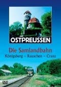 Ostpreussen - Die Samlandbahn - 