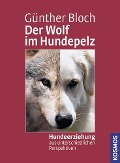 Cover-Bild zum Titel 'Der Wolf im Hundepelz' von 'Günther Bloch'