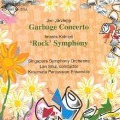 Garbage Concerto/Rock Symphony - Lan/Singapur SO/Kroumata Shui