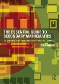 Cover-Bild zum Titel 'The Essential Guide to Secondary Mathematics' von 'Colin Foster'