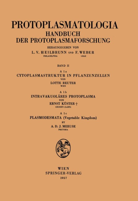 Cytoplasmastruktur in Pflanzenzellen - Intravakuoläres Protoplasma - Plasmodesmata (Vegetable Kingdom) - Lotte Reuter, Adrianus D. J. Meeuse, Ernst Küster