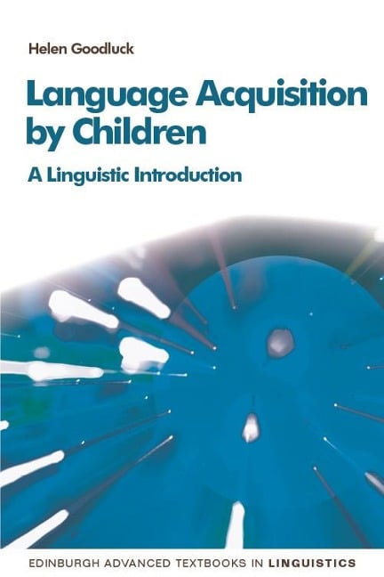 Language Acquisition by Children - Helen Goodluck