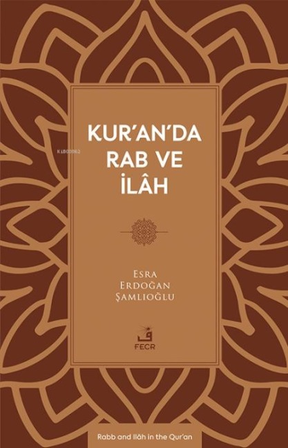 Kuranda Rab ve Ilah - Esra Erdogan samlioglu