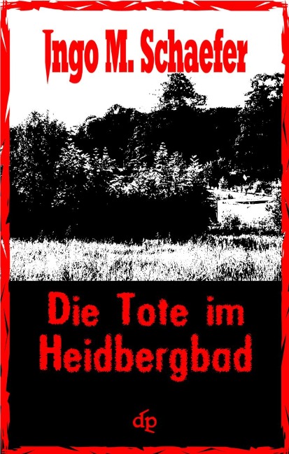 Die Tote im Heidbergbad - Ingo M. Schaefer