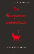 Cover-Bild zum Titel 'Die Badezimmerwannenbrause' von 'Hermann Niemann'